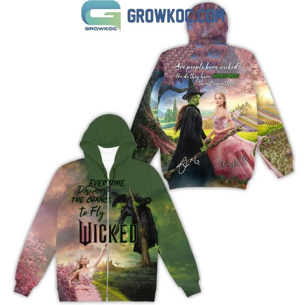 Wicked Everyone Deserves The Chance To Fly Hoodie T-Shirt