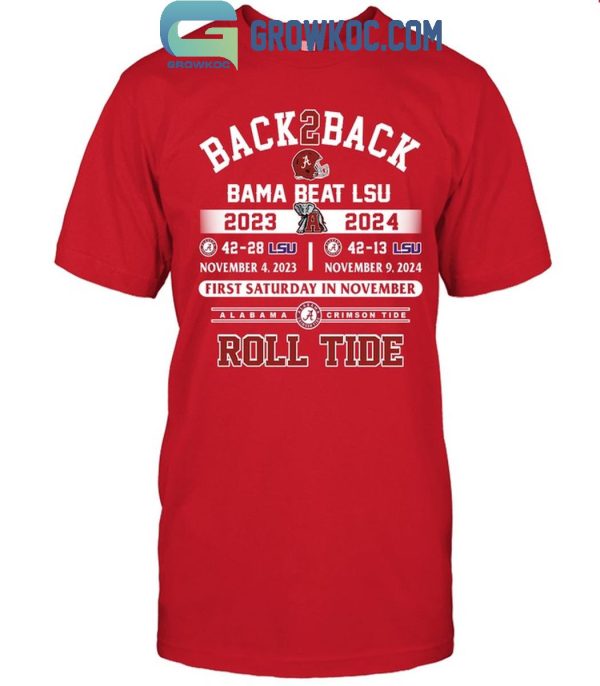 Alabama Crimson Tide Beat LSU Tigers Back2Back 2023-2024 Roll Tide T-Shirt