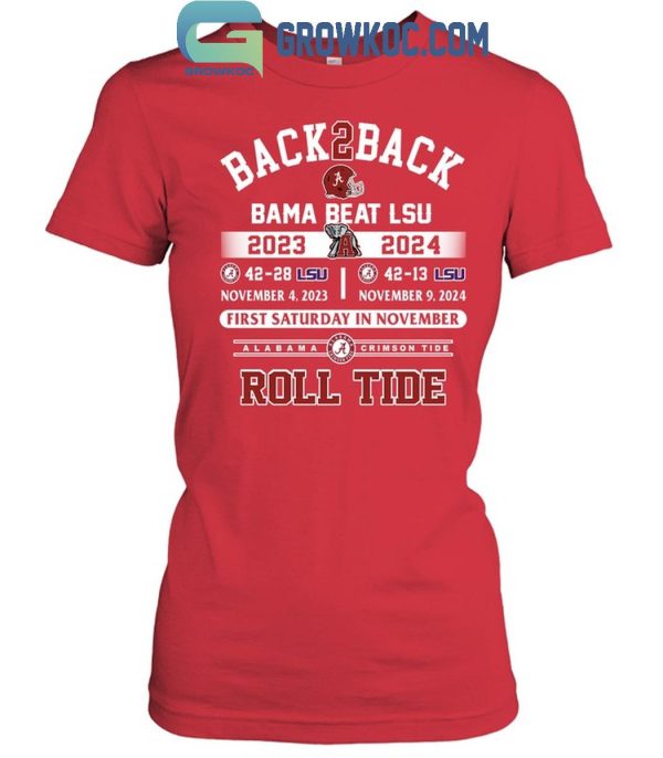 Alabama Crimson Tide Beat LSU Tigers Back2Back 2023-2024 Roll Tide T-Shirt