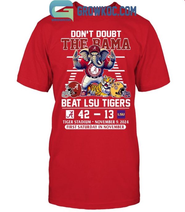 Alabama Crimson Tide Don’t Doubt The Bama Beat LSU Tigers 2024 T-Shirt