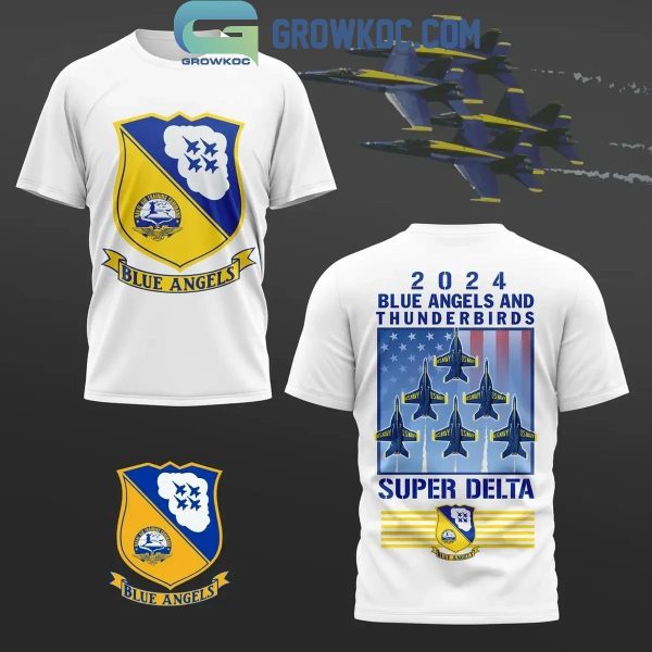 Blue Angles And Thunderbirds 2024 Super Delta Hoodie T-Shirt