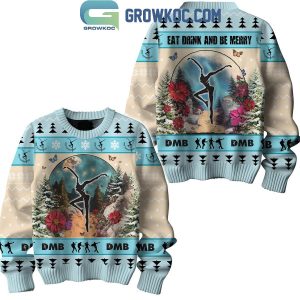 Dave Matthews Band DMB Eat Drink And Be Merry Christmas 2024 Ugly Sweater