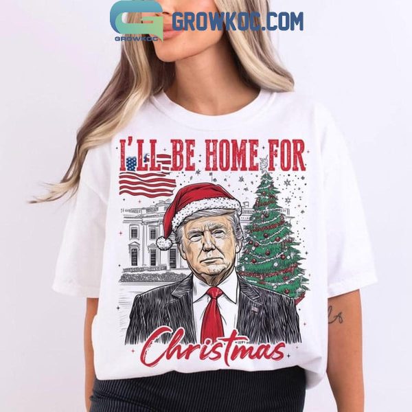 Donald Trump I’ll Home For Christmas US President 2024 T-Shirt