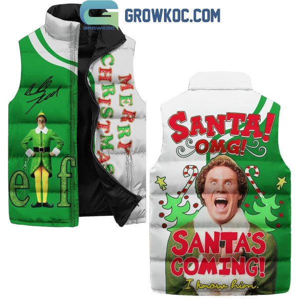 Elf Santa Is Coming I Know Him Christmas Sleeveless Puffer Jacket