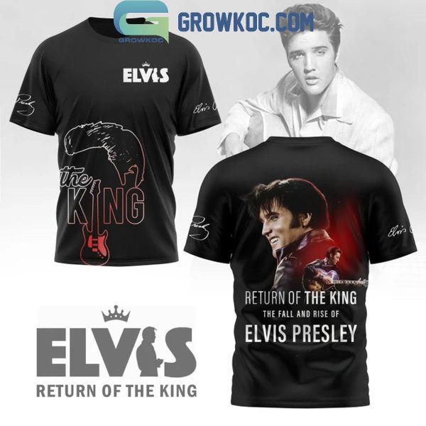 Elvis Presley Return Of The King The Fall And The Rise Hoodie T-Shirt