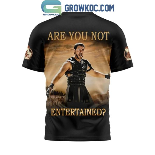 Gladiator Are You Not Entertained 2024 Hoodie T-Shirt