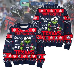 Houston Texans They Hate Us Cause They Ain’t Us Texans Grinch Ugly Sweater