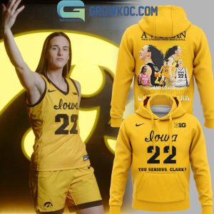 Iowa Hawkeyes Caitlin Clark You Serious Clark 2024 Hoodie T-Shirt