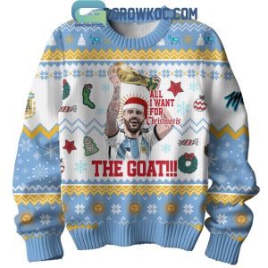 Lionel Messi All I Want For Christmas Is The Goat 2024 Ugly Sweater