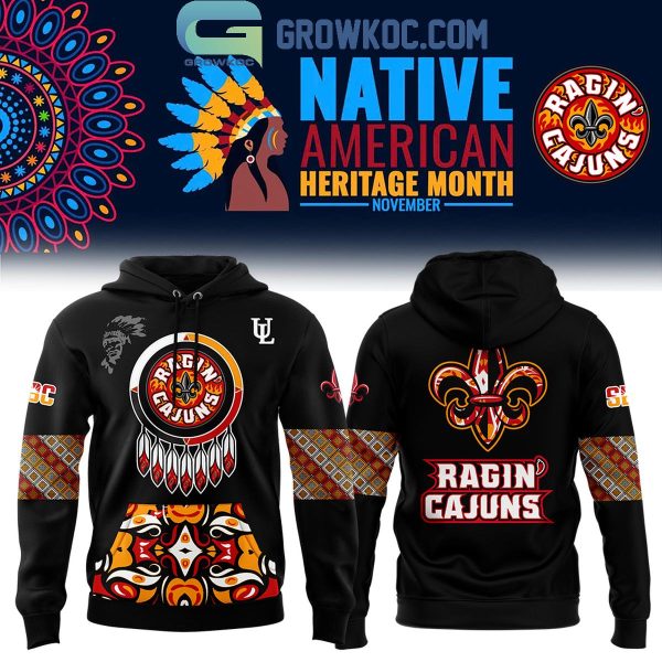 Louisiana Ragin Cajuns Native American Heritage Month 2024 Hoodie T-Shirt