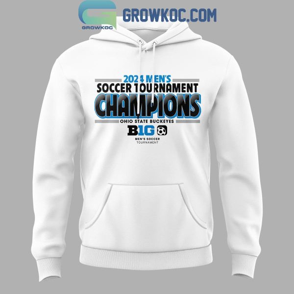 Ohio State Men’s Soccer 2024 Big Ten Tournament Champions Hoodie T-Shirt