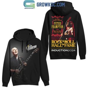 Peter Frampton You Can Only Wake Me Up Hall Of Fame 2024 Hoodie T-Shirt