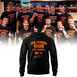 Philadelphia Flyers Erik Johnson 1000 NHL Games 2024 Hoodie T-Shirt