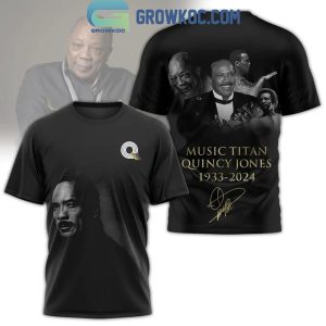 Quincy Jones 1933-2024 Music Titan Rest In Peace Hoodie T-Shirt