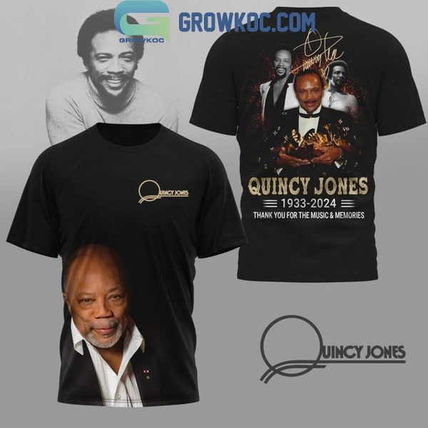 Quincy Jones 1933-2024 Thank You For The Music And Memories Hoodie T-Shirt