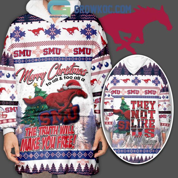 SMU Mustangs The Truth Makes You Free They Not Like Us Christmas Oodie Hoodie Blanket