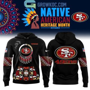 San Francisco 49ers Celebrating Native American Heritage Month 2024 Hoodie T-Shirt