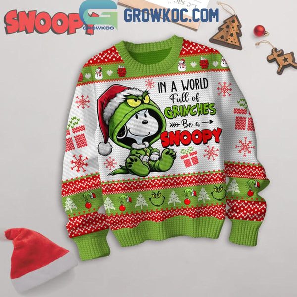 Snoopy The Grinch In The World Full Of Grinches Be A Snoopy Christmas Ugly Sweater