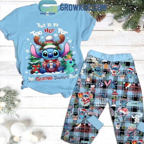 Stitch This Is Too Hot For My Christmas Ugly Sweater Fleece Pajamas Set