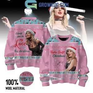 Taylor Swift Would You Be My Lover This Christmas Ugly Sweater