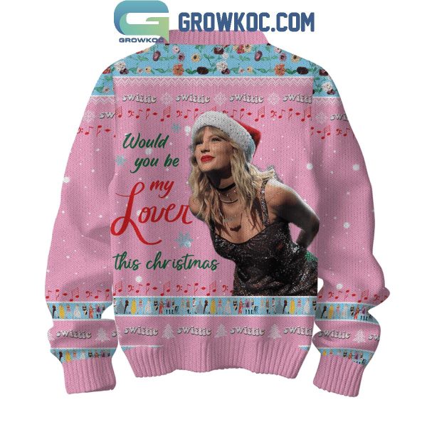 Taylor Swift Would You Be My Lover This Christmas Ugly Sweater