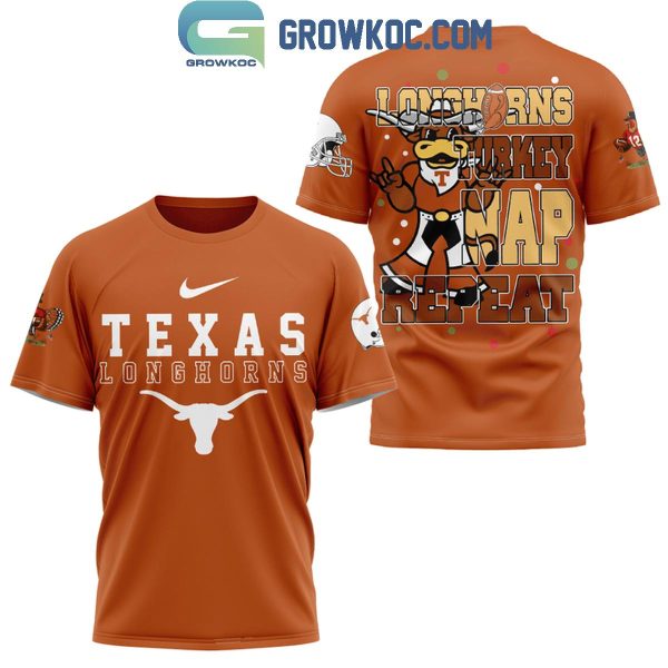 Texas Longhorns Turkey Nap Repeat Happy Thanksgiving Day Hoodie T-Shirt