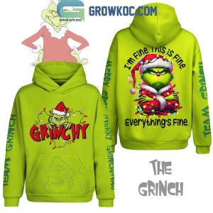 The Grinch Everything Is Fine And I’m Fine Christmas 2024 Hoodie T-Shirt