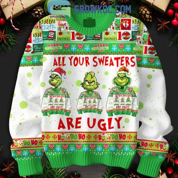 The Grinch Grumpy Face All Your Sweaters Are Ugly Christmas Ugly Sweater