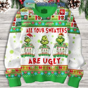 The Grinch Grumpy Face All Your Sweaters Are Ugly Christmas Ugly Sweater