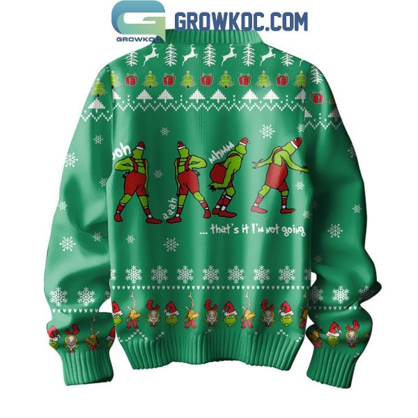 The Grinch How The Grinch Stole Christmas That’s It I’m Not Going Ugly Sweater