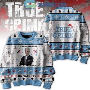 True Crime It Was A Holiday Just Like Any Other Or Was It Christmas Ugly Sweater