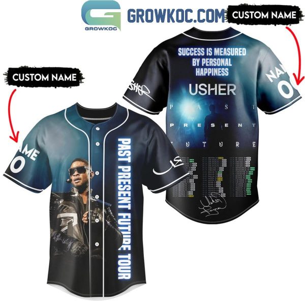 Usher Success Is Measured By Personal Happiness Personalized Baseball Jersey