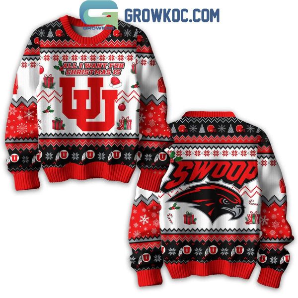 Utah Utes All I Want For Christmas Is UU Swoop Ugly Sweater