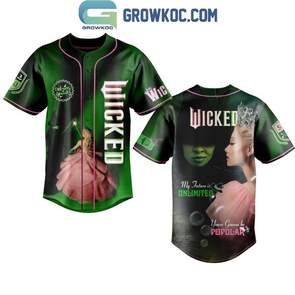 Wicked My Future Is Unlimited You’re Gonna Be Popular Personalized Baseball Jersey