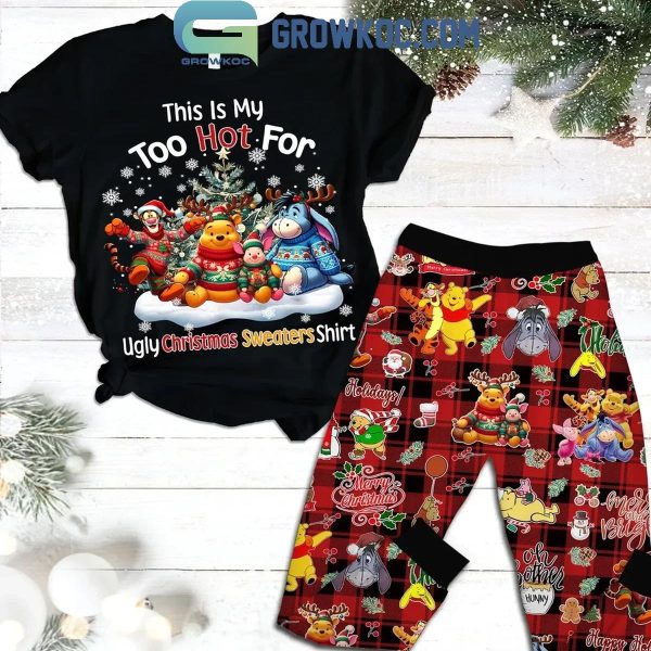 Winnie The Pooh This Is Too Hot For My Christmas Ugly Sweater Fleece Pajamas Set