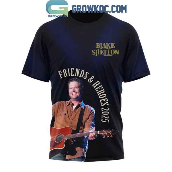 Blake Shelton Friends And Heroes 2025 Tour Schedule Hoodie T-Shirt