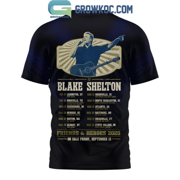 Blake Shelton Friends And Heroes 2025 Tour Schedule Hoodie T-Shirt