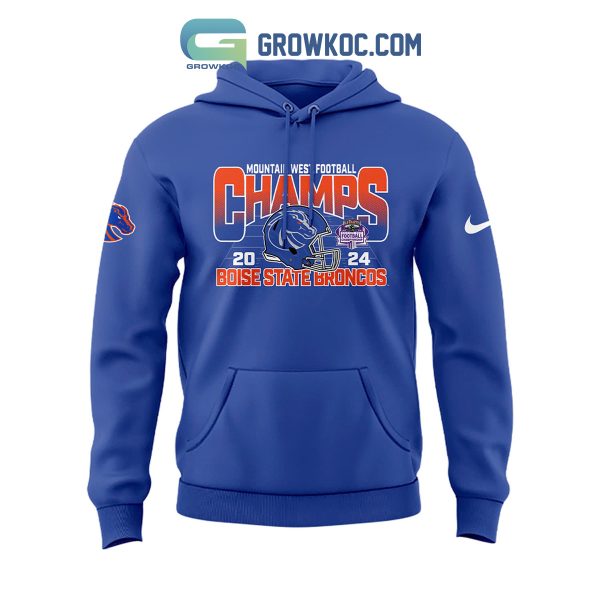 Boise State Broncos Back To Back Mountain West Champs 2024 Hoodie T-Shirt