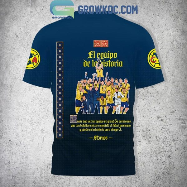 Club America El Equipo De La Historia Liga MX Campeones Hoodie T-Shirt