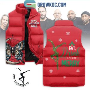 Dave Matthews Band Be Merry Christmas Eat Drink Sleeveless Puffer Jacket