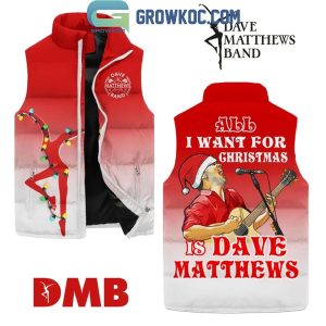 Dave Matthews Band Is All I Want For Christmas Sleeveless Puffer Jacket