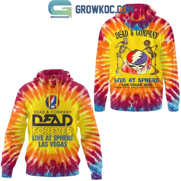 Grateful Dead Dead And Company Dead Forever Live At Sphere Las Vegas Hoodie T-Shirt