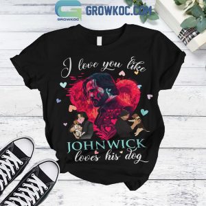 John Wick I Love You Like John Loves His Dog Fleece Pajamas Set