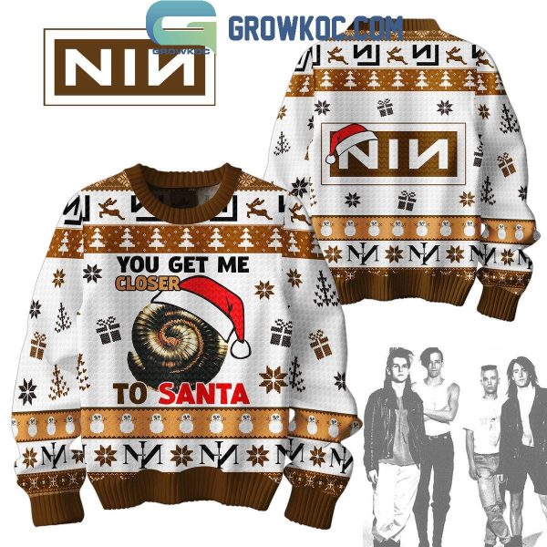 NIN You Get Me Closer To Santa Christmas Ugly Sweater