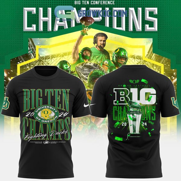 Oregon Ducks 2024 Big Ten Football Champions 2024 Fighting Ducks Hoodie T-Shirt