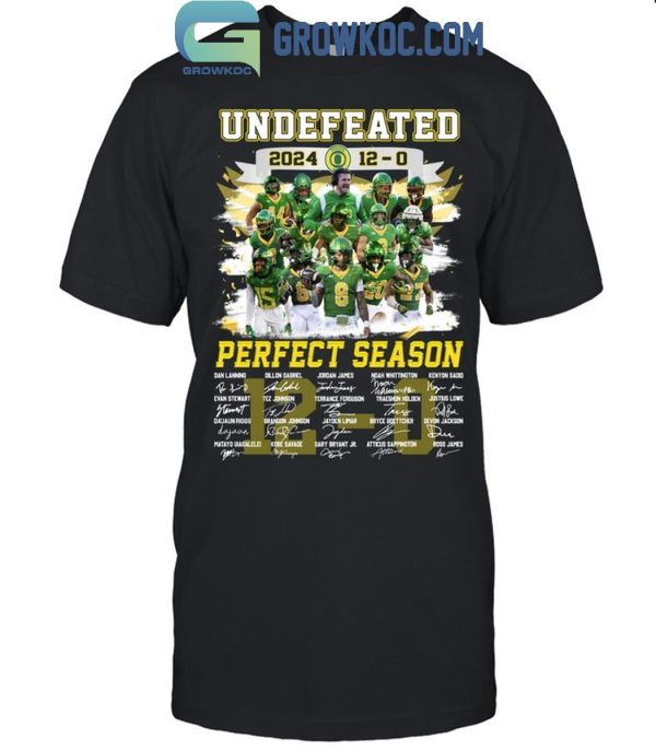 Oregon Ducks 2024 Is Ducks Undefeated Perfect Season T-Shirt