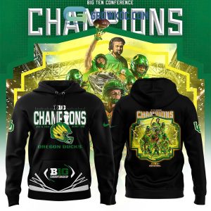 Oregon Ducks Big10 Football Championship Winner 2024 Hoodie T-Shirt