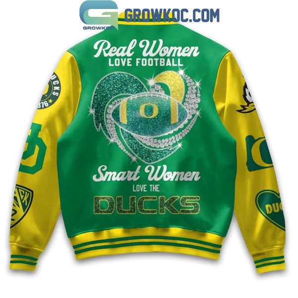 Oregon Ducks Real Women Love Football Smart Ones Love Ducks Baseball Jacket