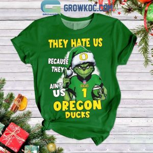 Oregon Ducks The Hate US Cause They Ain’t Us Xmas Grinch Fleece Pajamas Set