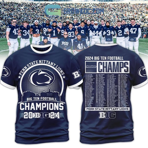 Penn State Nittany Lions Big 10 Champions Proud 2024 Hoodie T-Shirt